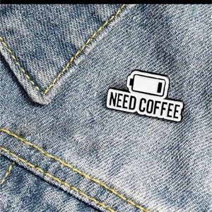 I need coffee pin coffee humor brooche dying battery